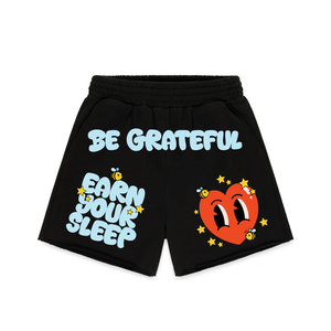 BE GRATEFUL SHORTS