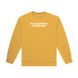 BE GRATEFUL EVERYDAY CREWNECK (MUSTARD YELLOW)